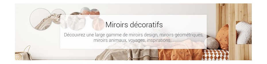 Decorative Mirror - Mirror decoration by Tendance Miroir® !